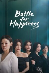 Battle for Happiness – ความสุขเธอนั้น ขอฉันเถอะนะ (ซับไทย)