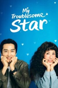 My Troublesome Star ดาราตัวท็อป ขอป็อปอีกครั้ง (ซับไทย)